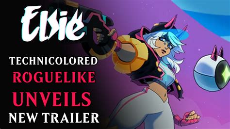 Elsie: The Exciting Technicolored Roguelike Unveils a New Trailer