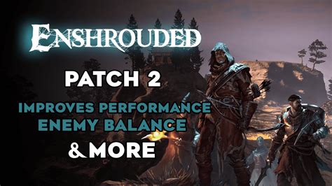 Enshrouded Unveils Patch 2, Adds  Performance Improvements, Enemy Balance and More!