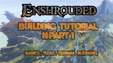 Enshrouded building basics