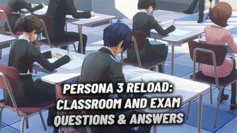 Every classroom and exam answer in Persona 3 Reload