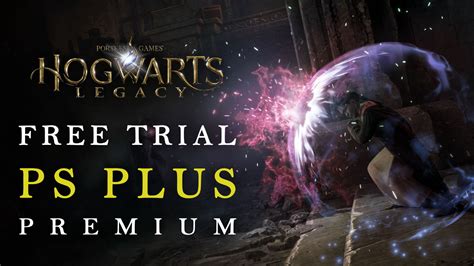 Experience 45 Minutes of Hogwarts Legacy in PS Plus Premium Trial