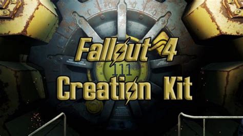 Fallout 4 Creation Kit Open Beta