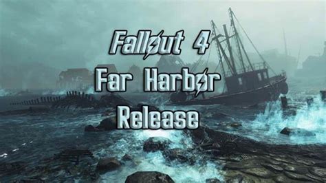 Fallout 4 Far Harbor DLC Release Date Revealed