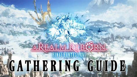 Final Fantasy XIV: A Realm Reborn – Ultimate Gathering Guide!