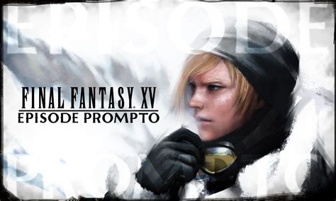 Final Fantasy XV: Episode Prompto Official DLC Trailer Released by Square Enix