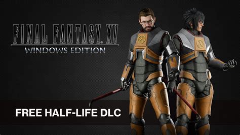 Final Fantasy XV: Windows Edition Half-Life Costume DLC is Now Free