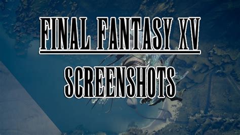 Final Fantasy XV Releases New Screens, Details Skills, Characters, Leviathan Summon