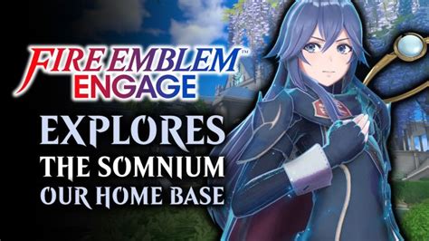 Fire Emblem Engage Explores Your Home Base, the Somniel