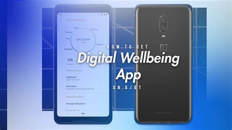 Get Digital Wellbeing Features on OnePlus 6
