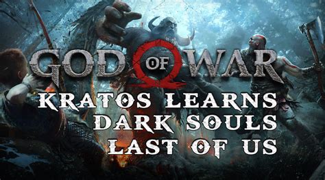 God of War: How A Classic Franchise Learned from The Last of Us and Dark Souls