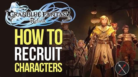 Granblue Fantasy Relink: How to Recruit Characters