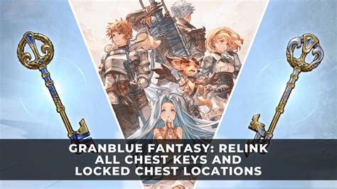 Granblue Fantasy Relink: Locked Chests Guide