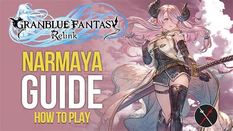 Granblue Fantasy Relink Narmaya Build & Character Guide