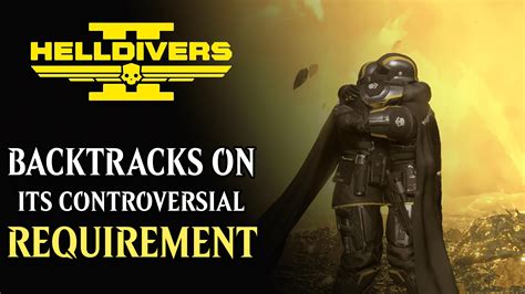 Helldivers 2 Backtracks On Its Controversial Requirement