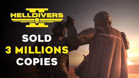 Helldivers 2 Sold 3 Million Copies