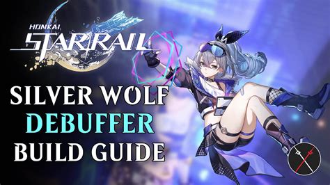 Honkai: Star Rail Silver Wolf Build Guide