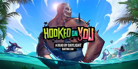 Hooked On You: A Dead By Daylight Dating Simulator