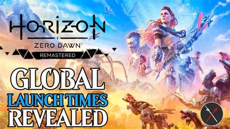 Horizon Zero Dawn Remastered Global Launch Times Revealed