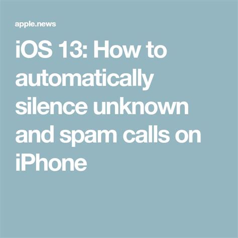 How to Automatically Silence Unknown and Spam Calls  in iOS 13 or Later