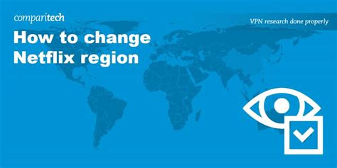 How to Change Your Netflix Region to Another Country