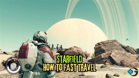 How to Fast Travel in Starfield