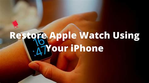 How to Restore Your Bricked Apple Watch with iPhone
