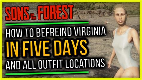 How to befriend Virginia in Sons Of The Forest