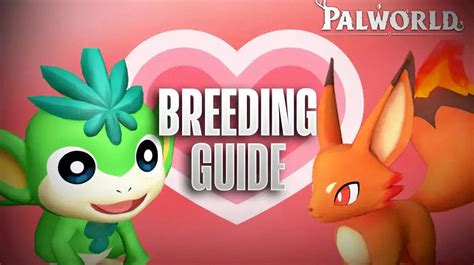 How to breed Pals in Palworld