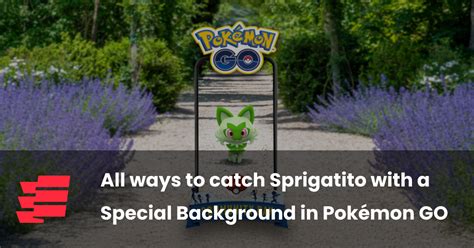 How to catch Sprigatito in Pokemon Go