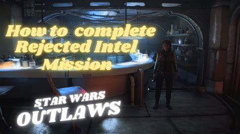 How to complete the Rejected mission in Star Wars Outlaws