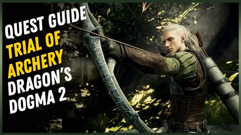 How to do A Trial of Archery in Dragon’s Dogma 2