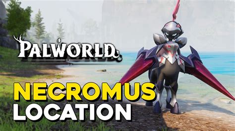 How to find Necromus in Palworld