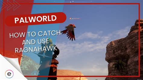 How to find and catch Ragnahawk in Palworld