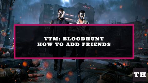 How to find friends in Bloodhunt