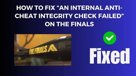 How to fix Internal Anti Cheat integrity check failed error