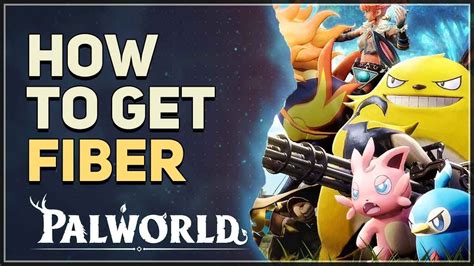 How to get Fiber in Palworld