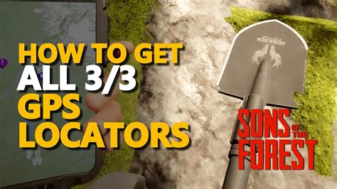 How to get GPS locators in Sons Of The Forest