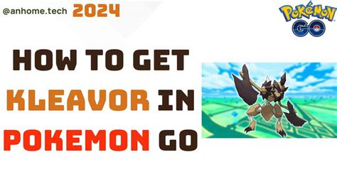 How to get Kleavor in Pokemon Go
