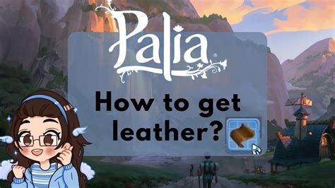 How to get Leather in Palia