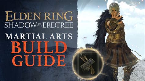 How to get Martial Arts in Elden Ring Shadow Of The Erdtree