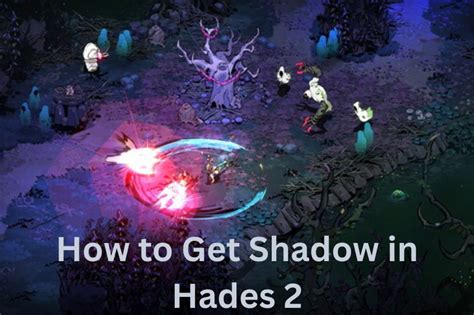 How to get Shadow in Hades 2