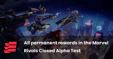 How to get all permanent rewards in Marvel Rivals Closed Alpha