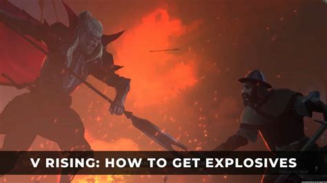 How to get explosives in V Rising