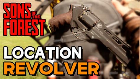 How to get the Revolver in Sons Of The Forest