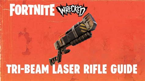 How to get the Tri-Beam Laser Rifle in Fortnite