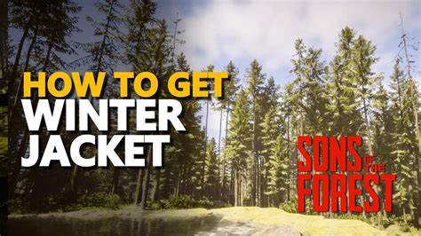 How to get the Winter Jacket in Sons of the Forest