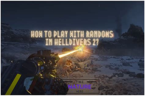 How to play with randoms in Helldivers 2