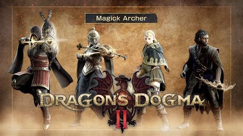 How to unlock Magick Archer in Dragon&rsquo;s Dogma 2