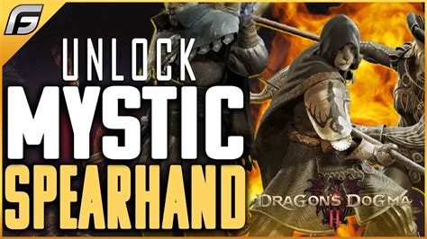 How to unlock Mystic Spearhand in Dragon&rsquo;s Dogma 2