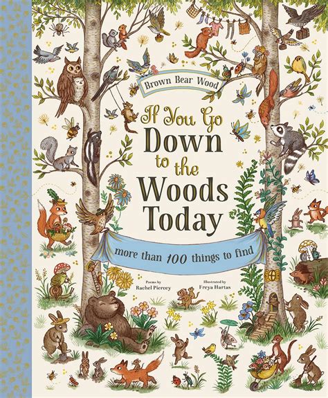 If you go down to the woods today…
